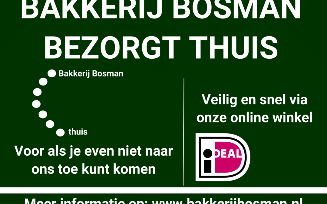 Bakkerij Bosman bezorgt thuis